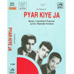 Pyar Kiye Ja (1966) Mp3 Songs